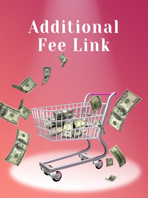 Additional Fee Link Additional Fee Link