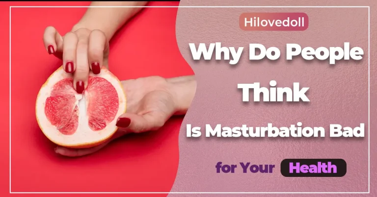 Why Do People Think Is Masturbation Bad for Your Health