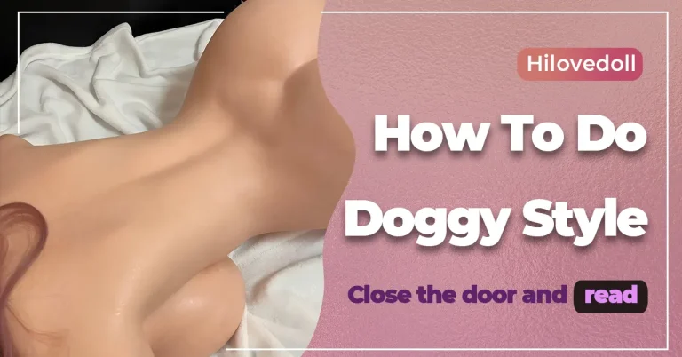 How To Do Doggy Style
