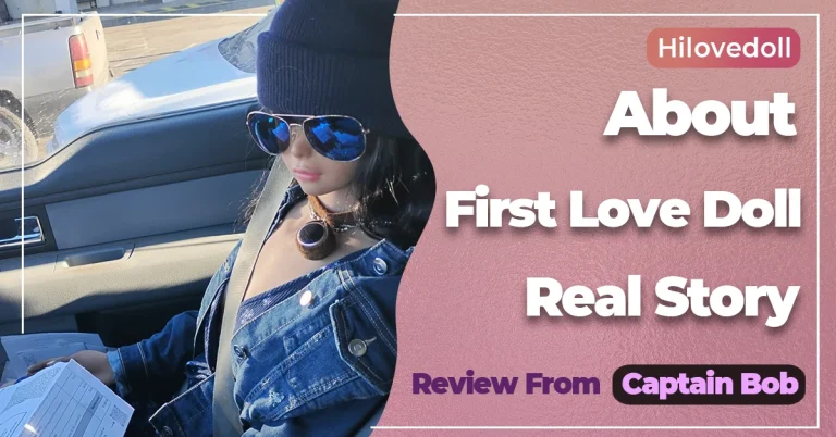 First Love Doll Story Share From Captain Bob in Hilovedoll Shop